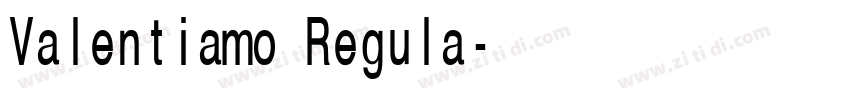 Valentiamo Regula字体转换 Valentiamo Regula字体转换